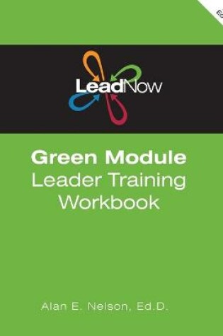 Cover of LeadNow Green Module Leader Training Workbook (F-Edition)