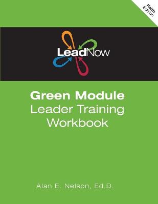 Cover of LeadNow Green Module Leader Training Workbook (F-Edition)