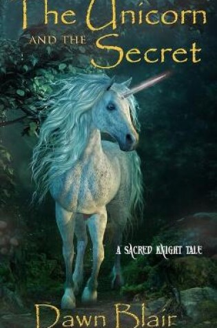 Cover of The Unicorn and the Secret