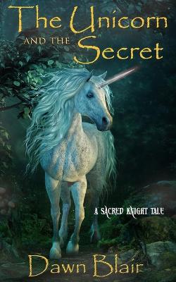 Book cover for The Unicorn and the Secret