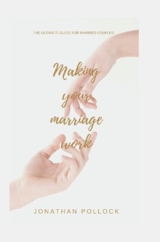 Cover of Making your marriage work