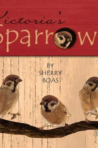 Cover of Victoria's Sparrows