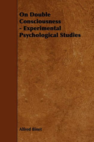 Cover of On Double Consciousness - Experimental Psychological Studies