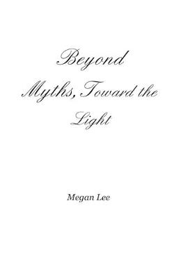 Book cover for Beyond Myths, Toward the Light