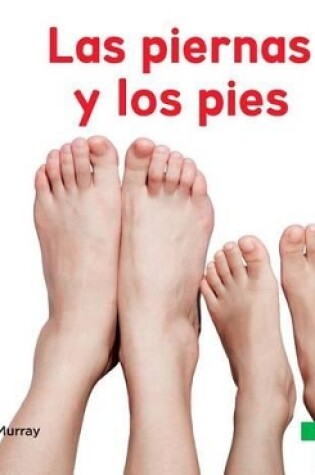 Cover of Las Piernas Y Los Pies (Legs & Feet ) (Spanish Version)