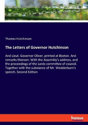 Book cover for The Letters of Governor Hutchinson