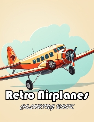 Book cover for Retro Airplanes Coloring Book