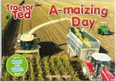 Cover of Tractor Ted A-maizing Day