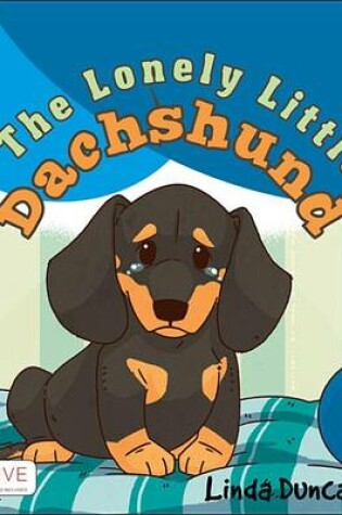 Cover of The Lonely Little Dachshund