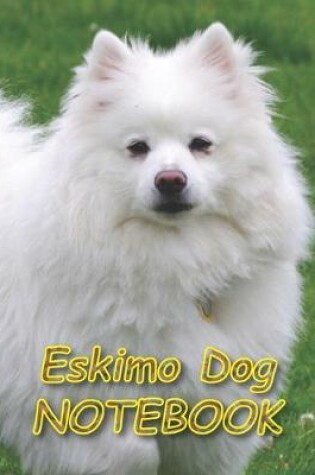 Cover of Eskimo Dog NOTEBOOK