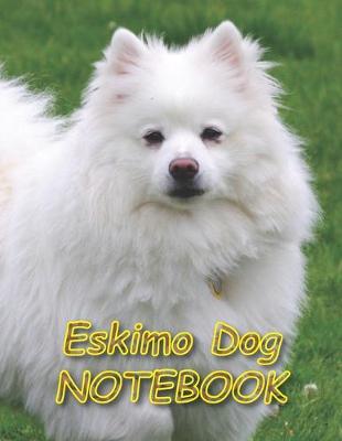 Book cover for Eskimo Dog NOTEBOOK