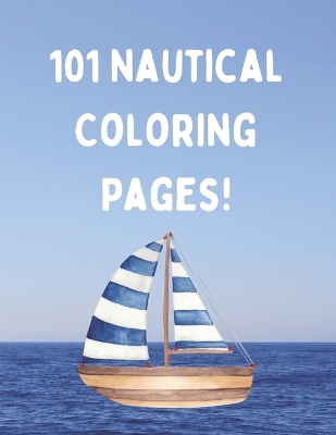 Book cover for 101 Nautical Coloring Pages!