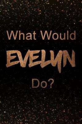 Book cover for What Would Evelyn Do?