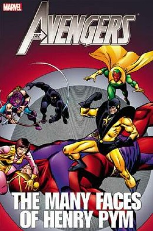 Cover of Avengers: The Many Faces Of Henry Pym