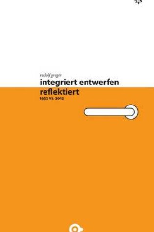 Cover of integriert entwerfen - reflektiert