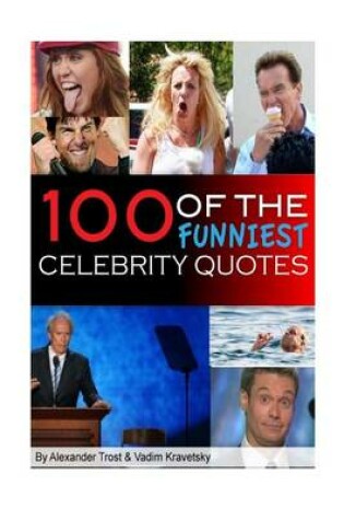 Cover of 100 of the Funniest Celebrity Quotes