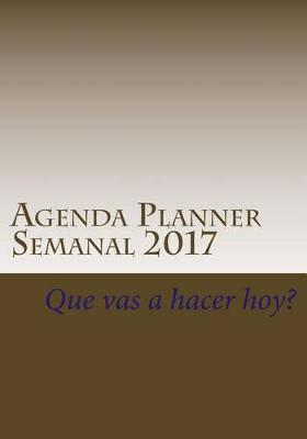 Book cover for Agenda Planner Semanal 2017