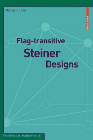 Cover of Flag-Transitive Steiner Designs