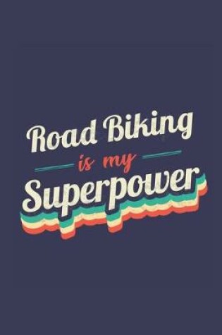 Cover of Road Biking Is My Superpower