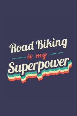 Book cover for Road Biking Is My Superpower