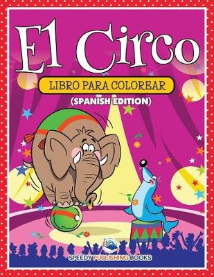 Book cover for El Circo Libro Para Colorear (Spanish Edition)