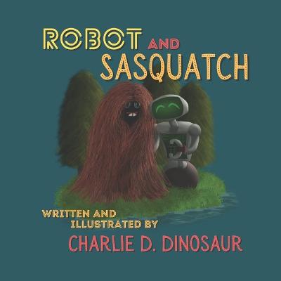 Book cover for Robot and Sasquatch