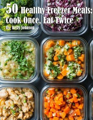 Book cover for 50 Healthy Freezer Meals