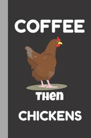 Cover of Coffee Then Chickens