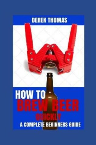 Cover of How to Brew Beer Quickly