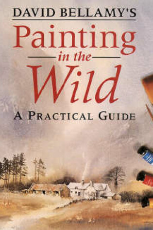 Cover of David Bellamy's Painting in the Wild