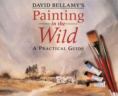 Book cover for David Bellamy's Painting in the Wild