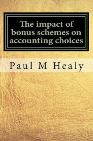 Cover of The Impact of Bonus Schemes on Accounting Choices