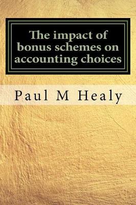 Book cover for The Impact of Bonus Schemes on Accounting Choices