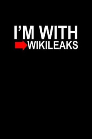 Cover of I'm with wikileaks