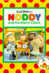 Book cover for Noddy and His Alarm Clock