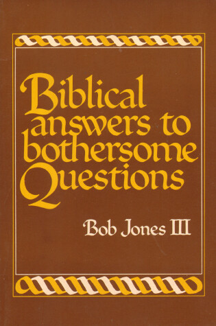 Cover of Biblical Answers to Bothersome Questions