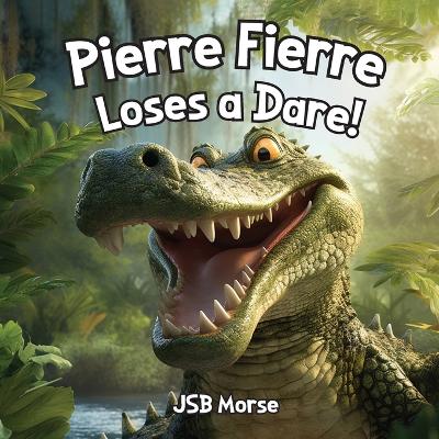 Book cover for Pierre Fierre Loses a Dare!