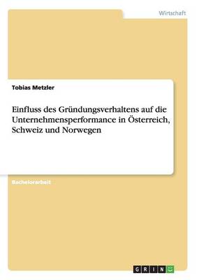 Book cover for Einfluss des Grundungsverhaltens auf die Unternehmensperformance in OEsterreich, Schweiz und Norwegen