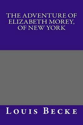 Book cover for The Adventure of Elizabeth Morey, of New York