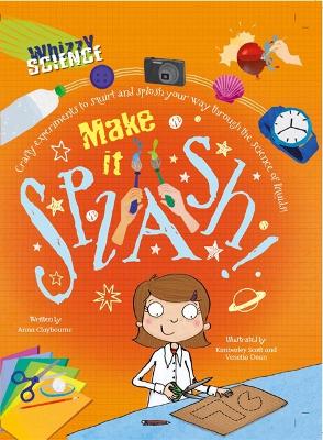 Cover of Whizzy Science: Make it Splash!