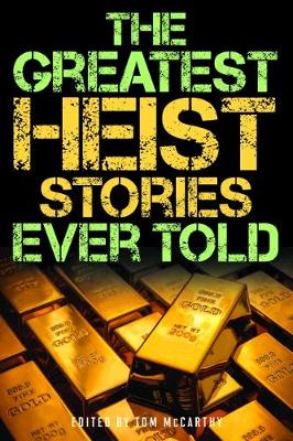 Book cover for The Greatest Heist Stories Ever Told