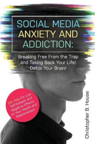 Cover of Social Media Anxiety and Addiction