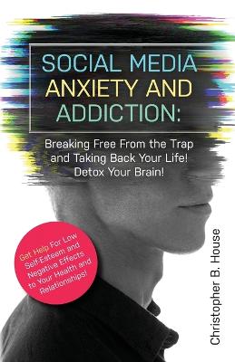 Book cover for Social Media Anxiety and Addiction