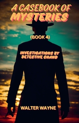 Cover of A Case Book Of Mysteries (Book 4)