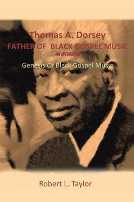 Book cover for Thomas A. Dorsey Father of Black Gospel Music an Interview