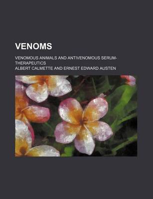 Book cover for Venoms; Venomous Animals and Antivenomous Serum-Therapeutics