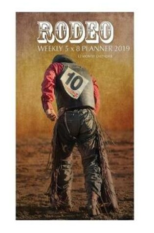 Cover of Rodeo Weekly 5 x 8 Planner 2019