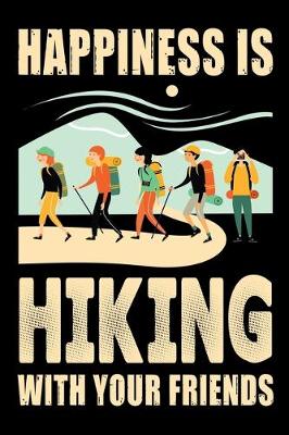 Book cover for Happiness is hiking with your friends