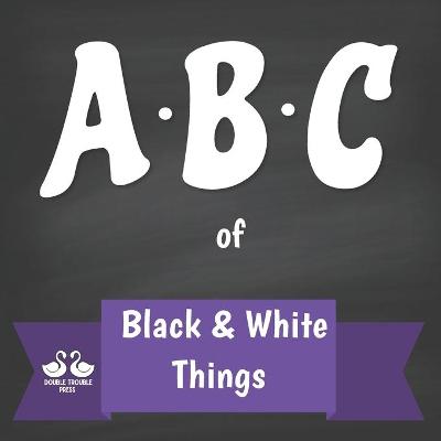 Book cover for ABC of Black and White Things