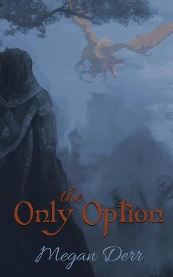 Book cover for The Only Option